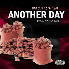 T0nii & Oni Chimes - Another Day [Prod. VansyKut]