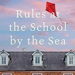 get [PDF] Rules at the School by the Sea: The Second School by the Sea Novel (School by the Sea, 2)