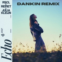 Echo (Dankin Remix)