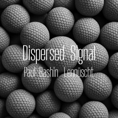 Dispersed Signal