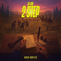 DJ Unk- 2 Step (Kanik Bootleg)