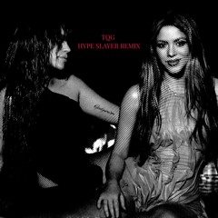 KAROL G & Shakira - TQG (HYPE SLAYER REMIX)
