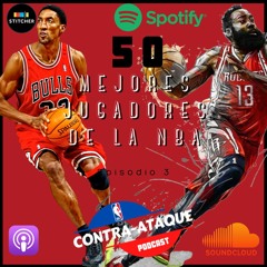 50 mejores jugadores de la NBA - Lista del 30 al 21 - Contra Ataque Podcast - episodio 3