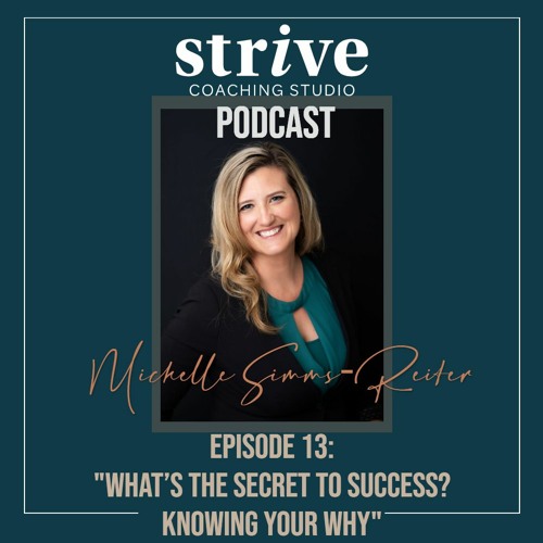 Stream episode What’s the Secret to Success? Knowing Your WHY by Strive