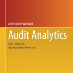[READ] KINDLE 💚 Audit Analytics: Data Science for the Accounting Profession (Use R!)