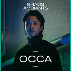 OCCA [Les Chaos Ambiants]