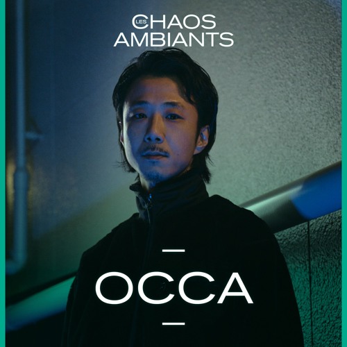 OCCA [Les Chaos Ambiants]