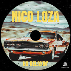 Nico Loza - No Relaxin'