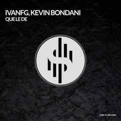 Ivanfg & Kevin Bondani -  Que Le De