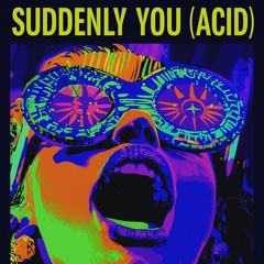 Suddenly You (Acid Mix)