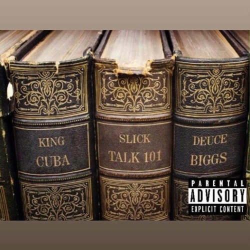 Slick Talk 101 feat Ratchet King Cuba