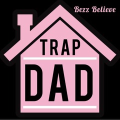 Trap Dad