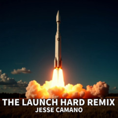 The Launch Hard Remix (Free Download)