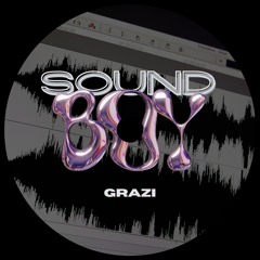 GRAZI - Sound Boy (Original Mix)