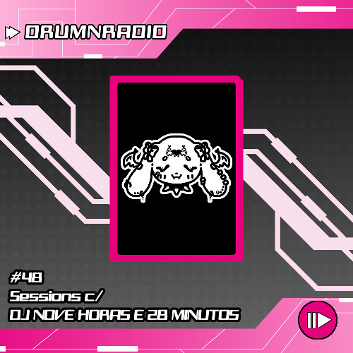DRUMNRADIO #48 - Sessions c/ DJ NOVE HORAS VINTE E OITO MINUTOS