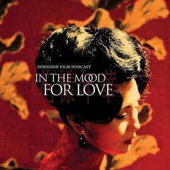 Movie Series Review: In the Mood for Love