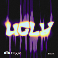 EVNNE- UGLY (Will Not Fear Remix)