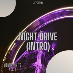 Jey Zeroy - Night Drive (Intro)