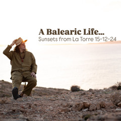 A Balearic Life... Sunsets from La Torre 15-12-24