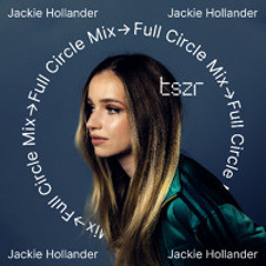 TSZR Full Circle Mix: Jackie Hollander