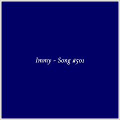 Immy - Song #501