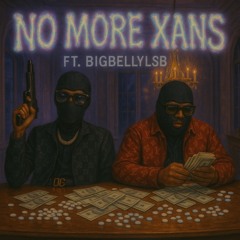 no more xans feat:BigBellylsb