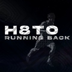 H8TO - Running Back (FREE DOWNLOAD)