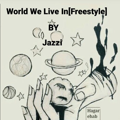 World We Live In[Freestyle]By Jazzi
