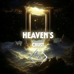 Heaven's Crust [Slowed + Step Down Drums]