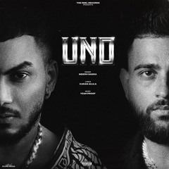 UNO | Inderh Nagra | Karan Aujla