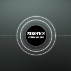 Nikovics - After Melody (Original mix)
