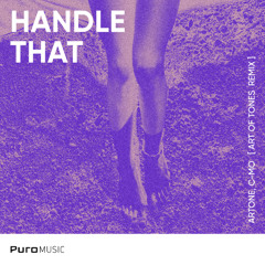 Artone, C-Mo - Handle That (Art Of Tones Instrumental Mix)