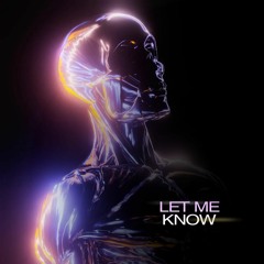 Let Me Know (Feat. Wxst)