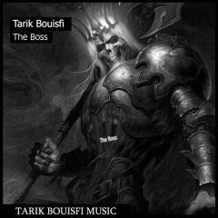Tarik Bouisfi - The Boss