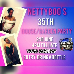 NETTY BOO'S 35TH HOUSE/GARDEN B-DAY PARTY YOUNG ONES "LIVE"
