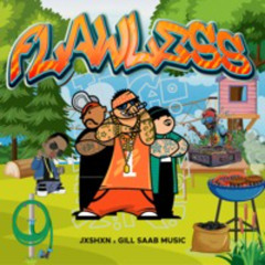 Flawless - JXSHXN | Gill Saab Music