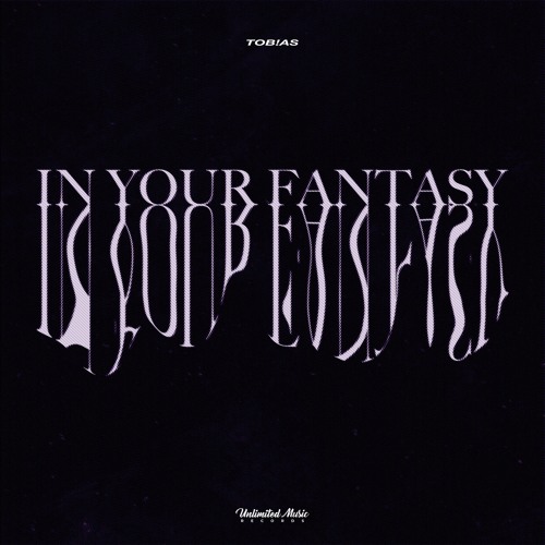 Tob!as - In Your Fantasy
