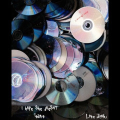 Love Jigoku - i hope she doesn't leave (prod. Love Jigoku)