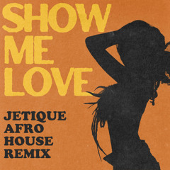 WizTheMc, Tyla & bees & honey - Show Me Love (Jetique Afro House Remix)
