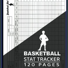 {PDF} ❤ Basketball Stat Tracker Player Log Book: 120 Pages Basketball Game Stats Book - Basketball