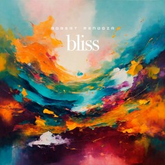 Robert Mendoza - Bliss