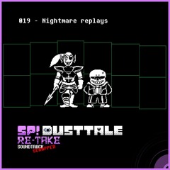(SCRAPPED) 019 - Nightmare replays
