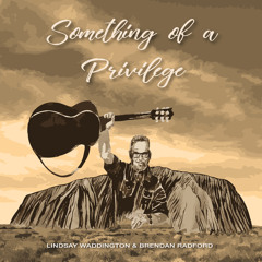 Something Of A Privilege