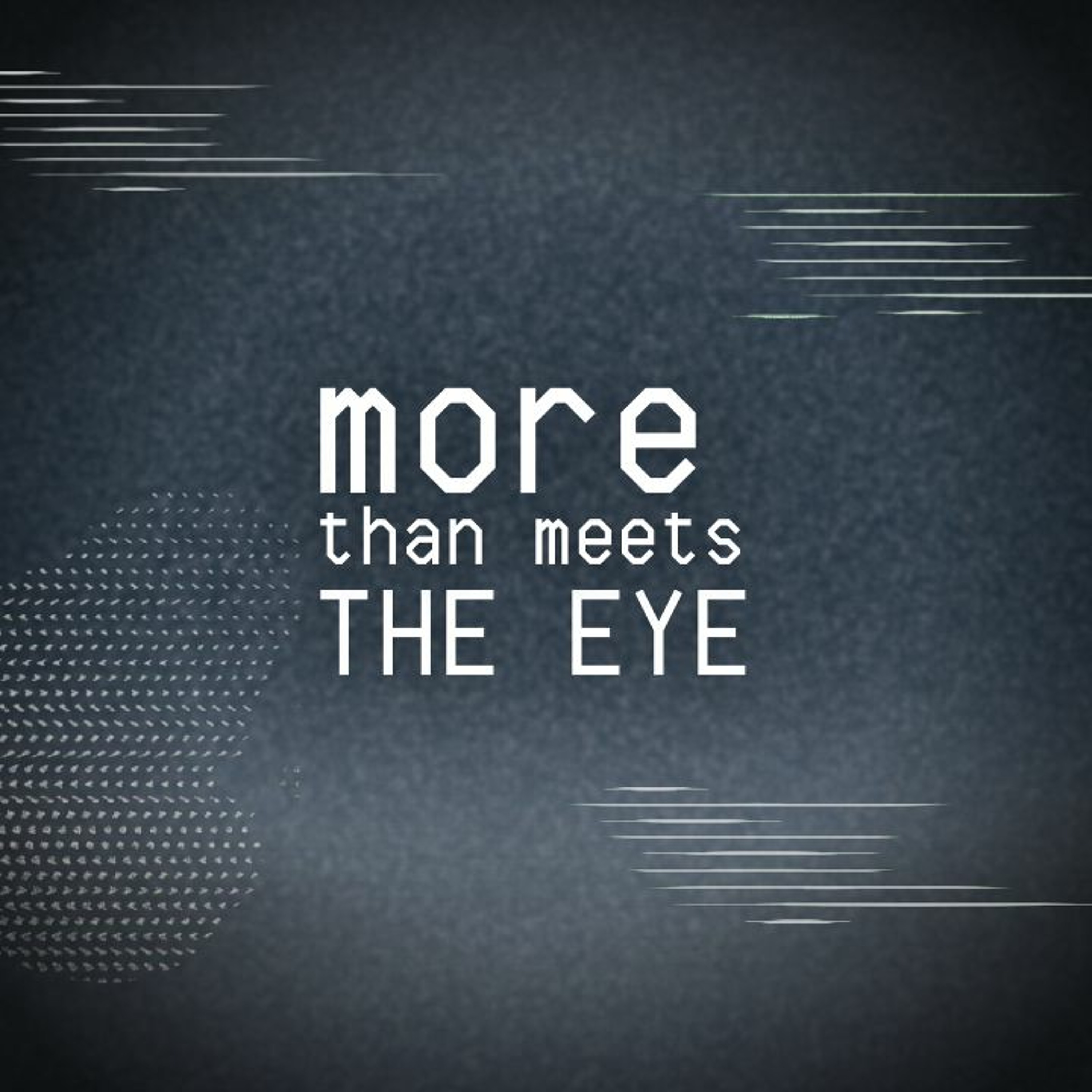 Keep Your Promise :: More Than Meets The Eye Pt. 4