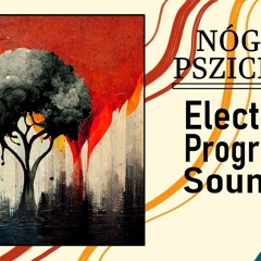 Electronic Progressive Sounds - Nógrádi Pszichózis 010 Mix Maranello(2024.05.)