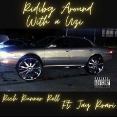 Riding Around With A Uzi ft. Jay Rrari