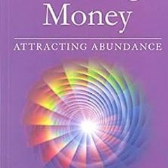 GET [KINDLE PDF EBOOK EPUB] Creating Money: Attracting Abundance (Earth Life Series Book 5) by Sanay