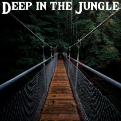 Deep In The Jungle