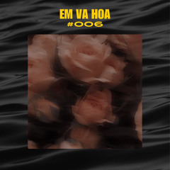 006 | EM VÀ HOA | OFFICIAL AUDIO