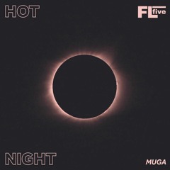 FLfive - Hot Night feat LitHua